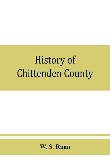 Front cover_History Of Chittenden County, Vermont, With Illustrations And Biographical Sketches Of Some Of Its Prominent Men And Pioneers
