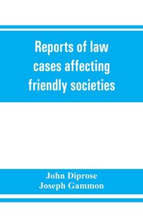 Couverture_Reports Of Law Cases Affecting Friendly Societies, Containing Most Important Decisions