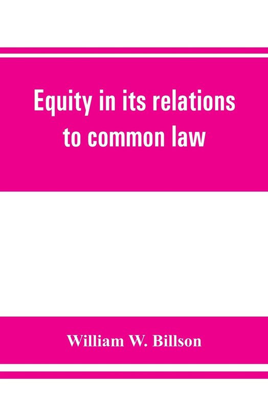 Front cover_Equity In Its Relations To Common Law