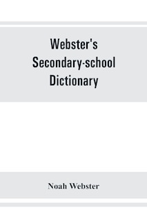 Couverture_Webster's Secondary-school Dictionary; Abridged From Webster's New International Dictionary