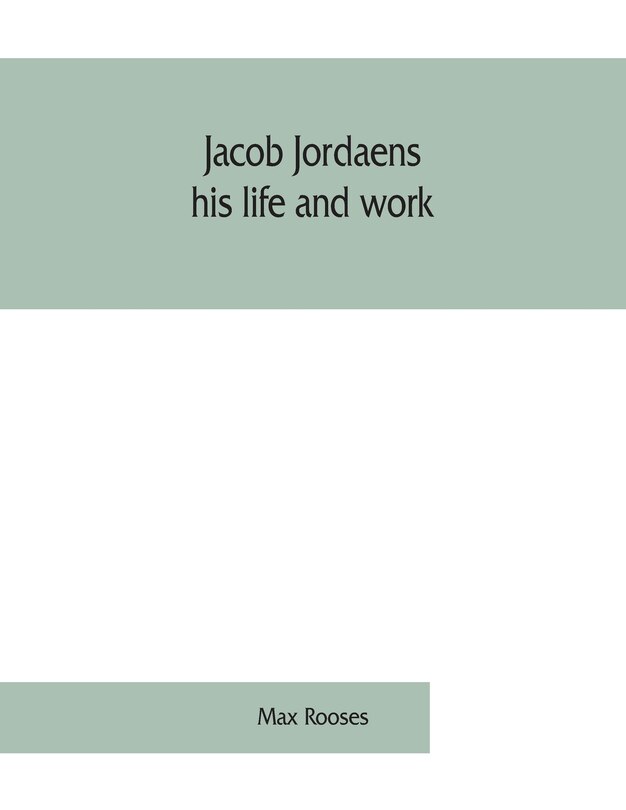 Couverture_Jacob Jordaens, His Life And Work