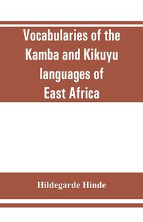 Front cover_Vocabularies Of The Kamba And Kikuyu Languages Of East Africa