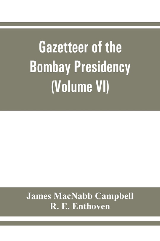 Front cover_Gazetteer Of The Bombay Presidency (volume Vi) Rewa Kantha, Narukot, Combay, And Surat States.