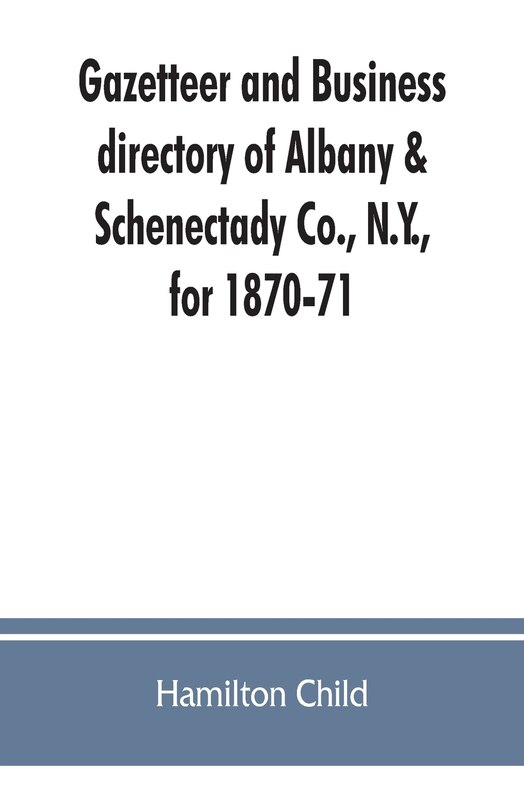 Front cover_Gazetteer And Business Directory Of Albany & Schenectady Co., N.y., For 1870-71