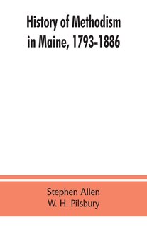 Front cover_History Of Methodism In Maine, 1793-1886.