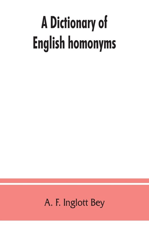 Front cover_A Dictionary Of English Homonyms