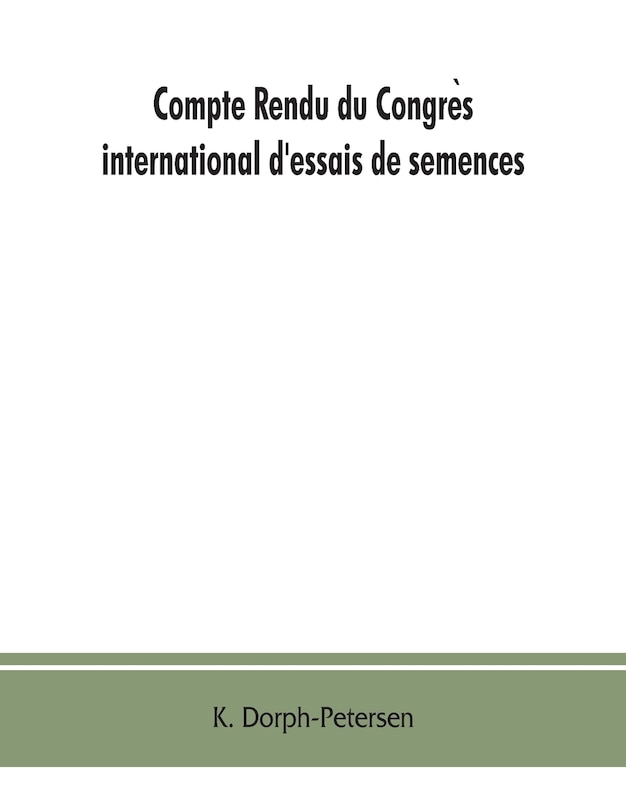 Front cover_Compte rendu du Congrès international d'essais de semences. Discussions at the International Seed Testing Conference. Verhandlungen der Internationalen Konferenz für Samenprüfung A/In Copenhague (Danemark), 6.- 10. VI. 1921