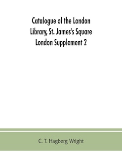 Front cover_Catalogue Of The London Library, St. James's Square, London