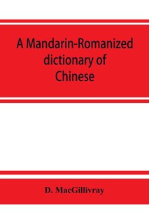 Front cover_A Mandarin-Romanized dictionary of Chinese, with supplement of new terms and phrases, now current