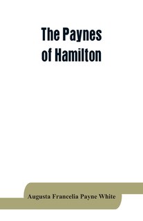Couverture_The Paynes of Hamilton, a genealogical and biographical record
