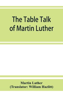 Couverture_The Table Talk Of Martin Luther