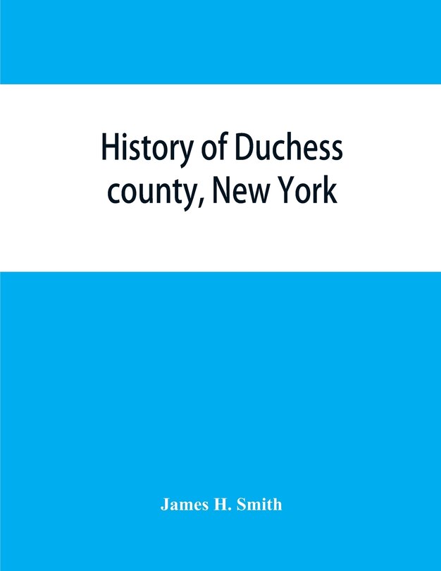 Front cover_History of Duchess county, New York