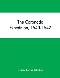 Front cover_The Coronado expedition, 1540-1542