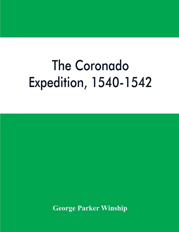 Front cover_The Coronado expedition, 1540-1542