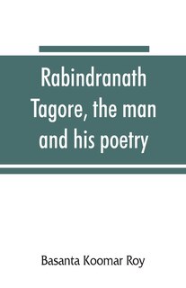 Front cover_Rabindranath Tagore, the man and his poetry