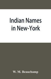 Couverture_Indian names in New-York, with a selection from other states, and some Onondaga names of plants, etc
