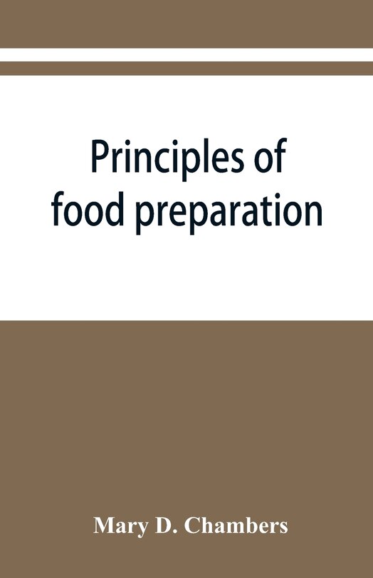 Couverture_Principles of food preparation; a manual for students of home economics
