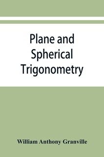 Front cover_Plane and spherical trigonometry, and Four-place tables of logarithms