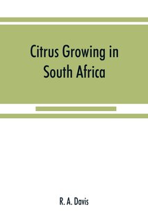 Front cover_Citrus Growing In South Africa; Oranges, Lemons, Naartjes, Etc.