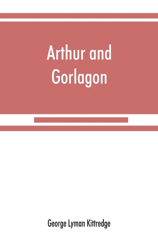 Front cover_Arthur And Gorlagon