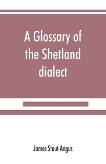 Front cover_A Glossary Of The Shetland Dialect
