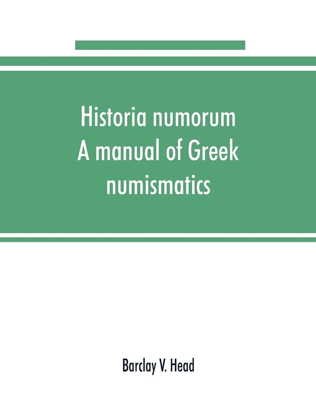 Front cover_Historia Numorum; A Manual Of Greek Numismatics
