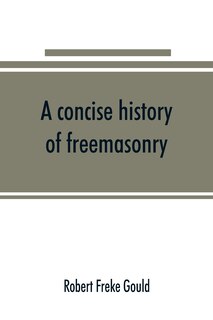Couverture_A Concise History Of Freemasonry