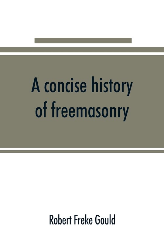 Couverture_A Concise History Of Freemasonry