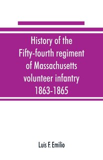 Front cover_History Of The Fifty-fourth Regiment Of Massachusetts Volunteer Infantry, 1863-1865