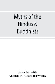 Myths Of The Hindus & Buddhists