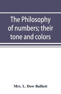 Front cover_The Philosophy Of Numbers; Their Tone And Colors