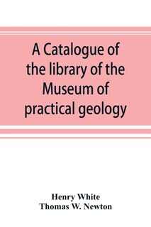 Front cover_A Catalogue Of The Library Of The Museum Of Practical Geology And Geological Survey
