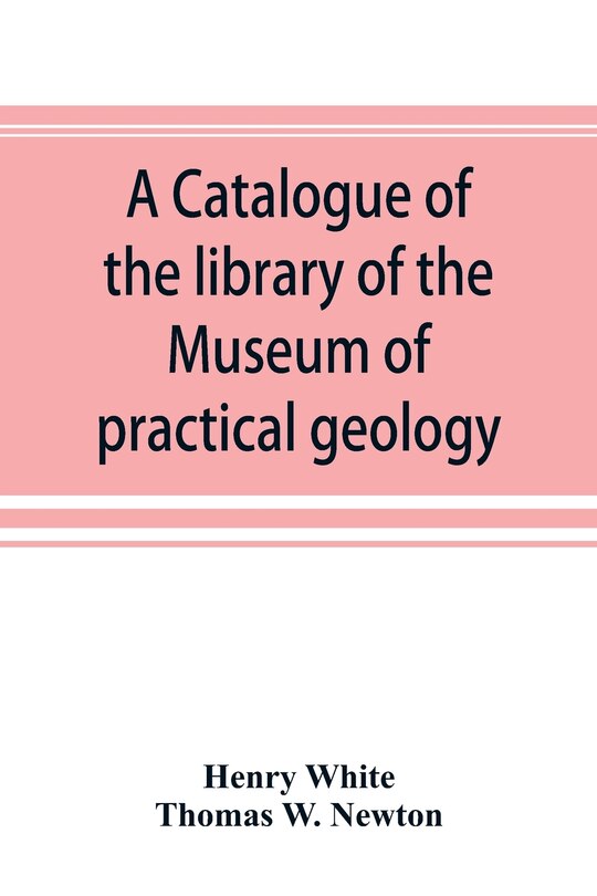 Front cover_A Catalogue Of The Library Of The Museum Of Practical Geology And Geological Survey