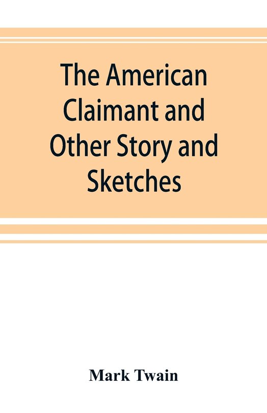 Front cover_The American Claimant And Other Story And Sketches