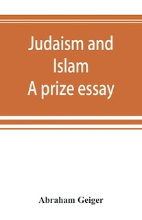 Couverture_Judaism And Islam. A Prize Essay