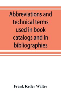 Front cover_Abbreviations And Technical Terms Used In Book Catalogs And In Bibliographies