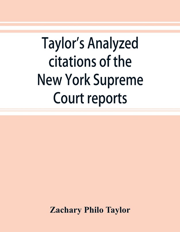 Front cover_Taylor's Analyzed Citations Of The New York Supreme Court Reports