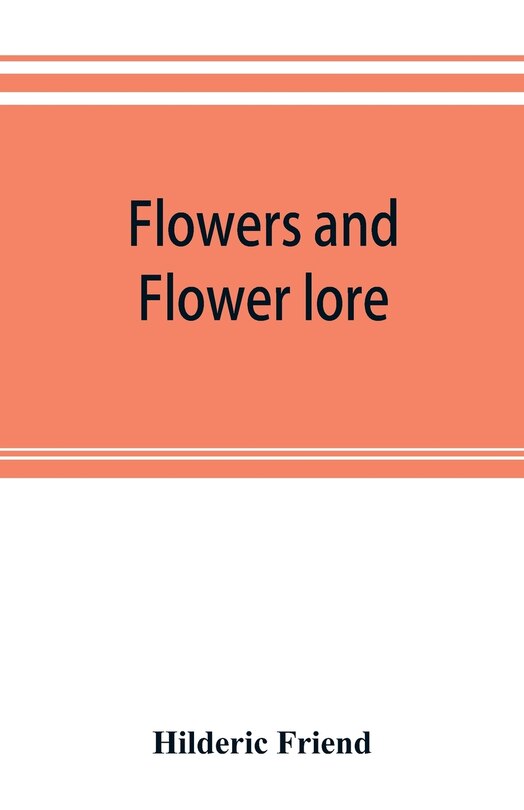 Front cover_Flowers And Flower Lore