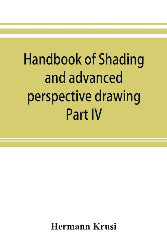 Front cover_Handbook Of Shading And Advanced Perspective Drawing