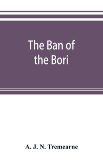 Couverture_The Ban Of The Bori; Demons And Demon-dancing In West And North Africa