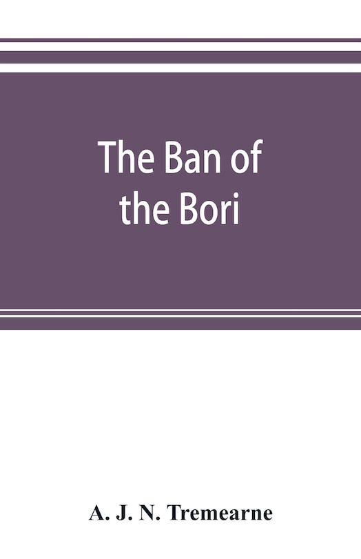 Couverture_The Ban Of The Bori; Demons And Demon-dancing In West And North Africa