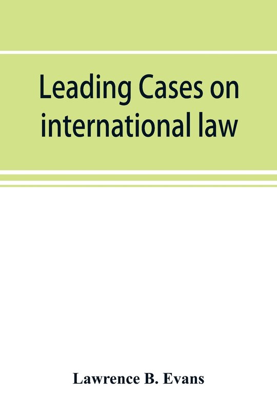 Front cover_Leading Cases On International Law