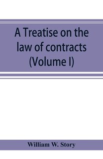 Front cover_A Treatise On The Law Of Contracts (volume I)