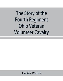 Front cover_The Story Of The Fourth Regiment Ohio Veteran Volunteer Cavalry