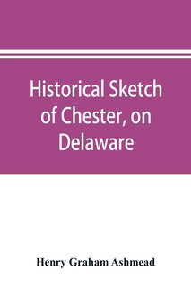 Couverture_Historical sketch of Chester, on Delaware