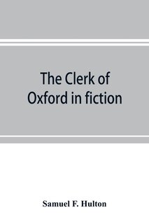 Front cover_The Clerk Of Oxford In Fiction
