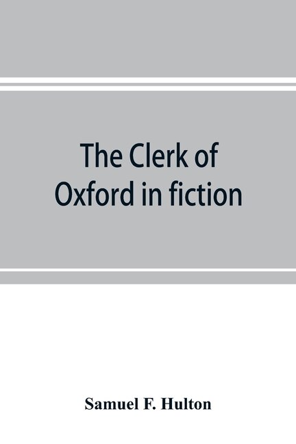 Front cover_The Clerk Of Oxford In Fiction