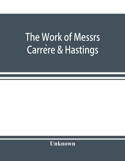 Couverture_The Work of Messrs. Carrère & Hastings; The Architectural Record