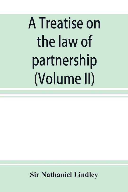 Front cover_A Treatise On The Law Of Partnership (volume Ii)