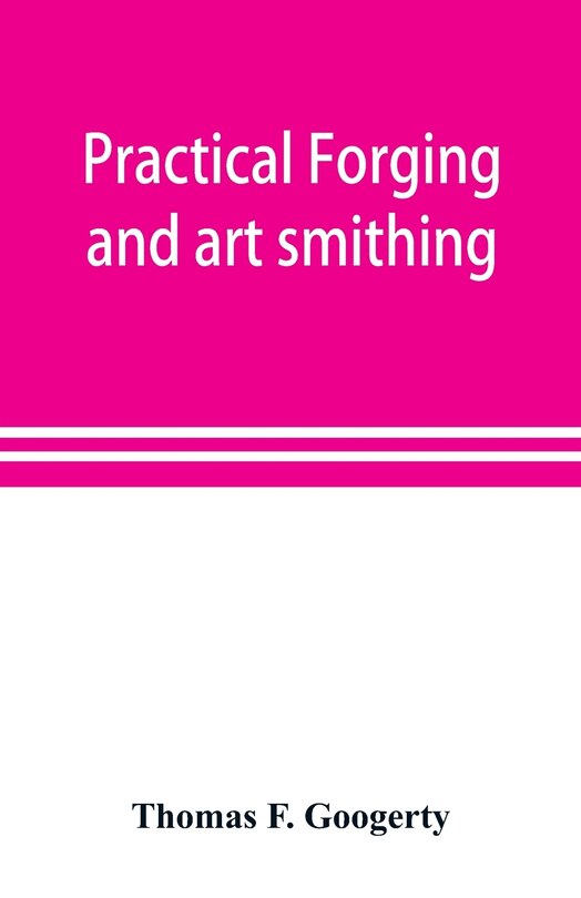 Couverture_Practical Forging And Art Smithing